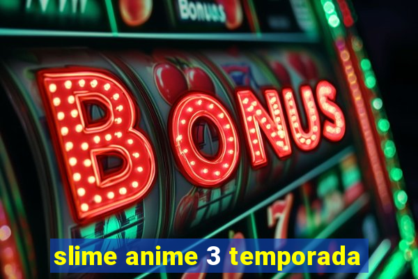 slime anime 3 temporada